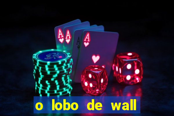 o lobo de wall street online